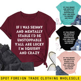 IF I WAS SKINNY Letter Fashion Women's Short Sleeve Crew Neck T-shirt