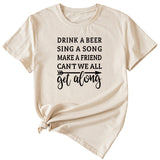 Letter Drink A Beer Sing A Song Casual Round Neck Short Sleeve T-shirt