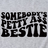 Somebody's Petty Ass Bestie Monogram Short-sleeved T-shirt