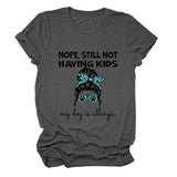 Nope Still Not Having Fashion Women's Short Sleeve Loose T-shirt