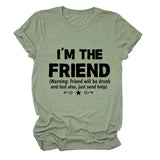 Women's Fashion I'm The Friend Letter Casual Short-sleeved T-Shirt