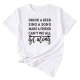 Letter Drink A Beer Sing A Song Casual Round Neck Short Sleeve T-shirt