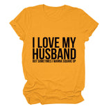 I LOVE MY HUSBAND Letters Fashion Round Neck Short Sleeve Ladies T-shirt