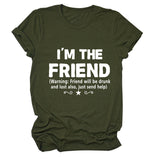 Women's Fashion I'm The Friend Letter Casual Short-sleeved T-Shirt