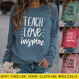 Teach Love Inspire Round Neck Fashion Large Size Women Long Sleeve Sweater Shirt