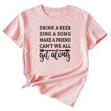 Letter Drink A Beer Sing A Song Casual Round Neck Short Sleeve T-shirt