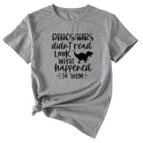 Dinosaurs Didn't Read Look T-shirt