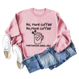 Sweat-shirt ample à manches longues pour femmes, No More Coffee Heart Letters