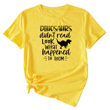 Dinosaurs Didn't Read Look T-shirt