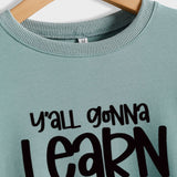 Grenzüberschreitendes Y'all Gonna Learn Today Fashion Letter Loose Sweater Langarmshirt