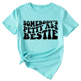 Somebody's Petty Ass Bestie Monogram Short-sleeved T-shirt