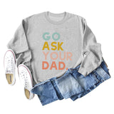 Go Ask Your Dad Fashion Damen-Pullover mit Buchstaben, lockere Langarmshirts für Damen