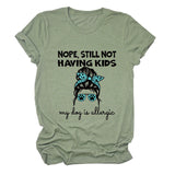 Nope Still Not Having Fashion Women's Short Sleeve Loose T-shirt