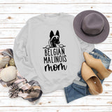 BELGIAN MALINOIS Mom Printed Loose Long Sleeve