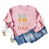 Go Ask Your Dad Fashion Damen-Pullover mit Buchstaben, lockere Langarmshirts für Damen