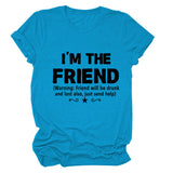 Women's Fashion I'm The Friend Letter Casual Short-sleeved T-Shirt