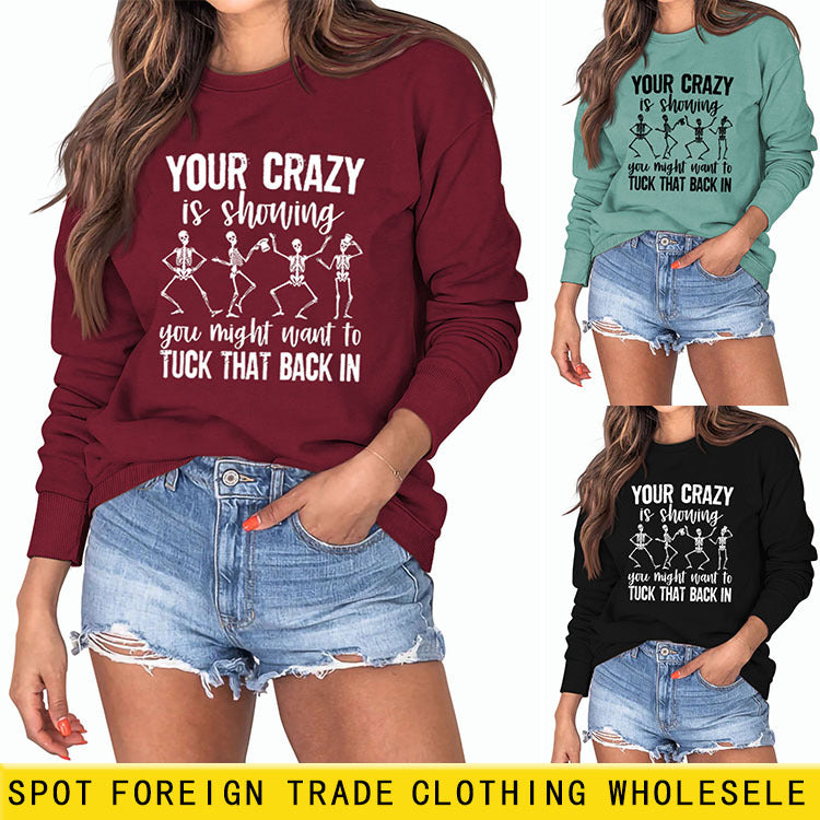 Your Crazy Is Showing Pull ample à manches longues pour femme