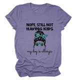 Nope Still Not Having Fashion Women's Short Sleeve Loose T-shirt