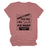 WHEN IT COMES TO MY CHILD Summer Round Neck Ladies Loose Short-sleeved T-shirt