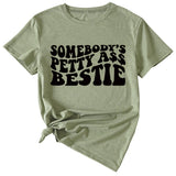 Somebody's Petty Ass Bestie Monogram Short-sleeved T-shirt