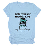 Nope Still Not Having Fashion Women's Short Sleeve Loose T-shirt