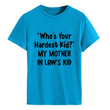 Who's Your Hardest Kid Fashion Loose Short-sleeved T-shirt Woman