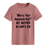 Who's Your Hardest Kid Fashion Loose Short-sleeved T-shirt Woman