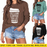 Zuerst trinke ich Kaffee, Brief, Kaffee, modischer Langarmpullover für Damen