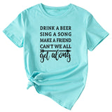 Letter Drink A Beer Sing A Song Casual Round Neck Short Sleeve T-shirt