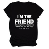 Women's Fashion I'm The Friend Letter Casual Short-sleeved T-Shirt