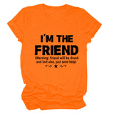 Women's Fashion I'm The Friend Letter Casual Short-sleeved T-Shirt