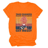 TAKE CHANCES MAKE MISTAKES Letter Printing Casual Loose Short Sleeve T-shirt