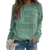 COFFEE TILL COCKTAILS LETTER CREW NECK LOOSE WOMEN'S LONG SLEEVE OVERSIZE SWEATSHIRT