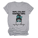 Nope Still Not Having Fashion Women's Short Sleeve Loose T-shirt