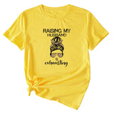 RAISING MY HUSBAND IS Funny Graphic Short Sleeve T-Shirt