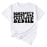 Somebody's Petty Ass Bestie Monogram Short-sleeved T-shirt