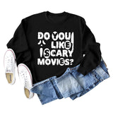 Do You Like lscary Movies Letters Loose Long-sleeved Large Size Sweater Women