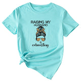 RAISING MY HUSBAND IS Funny Graphic Short Sleeve T-Shirt