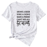 Letter Drink A Beer Sing A Song Casual Round Neck Short Sleeve T-shirt