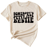 Somebody's Petty Ass Bestie Monogram Short-sleeved T-shirt