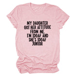 MY DAUGHTER GOT HER Crew Neck Women's T-Shirt Short Sleeve