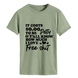 It COStS SO.OO Letter Fashion Short Sleeve Round Neck T-shirt WomenT-Shirt