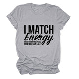 I MAtCH ENERGY SO Summer Letter Round Neck Short Sleeve Women's t-ShirT-Shirt