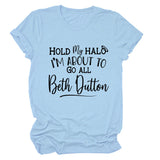 HOLD MY HALO I'M ABOUt LEttER CREW NECK LOOSE SHORt SLEEVE WOMEN'S tEET-Shirt