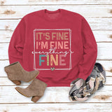 IT'S FINE I'M FINE SIMPLE PULLOVER CREW NECK TOP LS PRINT LOOSE LS