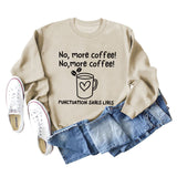 Sweat-shirt ample à manches longues pour femmes, No More Coffee Heart Letters