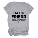 Women's Fashion I'm The Friend Letter Casual Short-sleeved T-Shirt