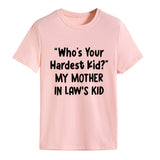 Who's Your Hardest Kid Fashion Loose Short-sleeved T-shirt Woman