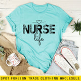 NURSE Life Letter Round Neck Loose Short Sleeve Casual T-shirt WomanT-Shirt