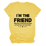 Women's Fashion I'm The Friend Letter Casual Short-sleeved T-Shirt